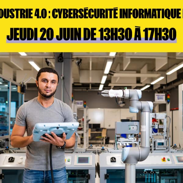 Séminaire Industrie 4.0 : Introduction à la Cybersécurité Industrielle