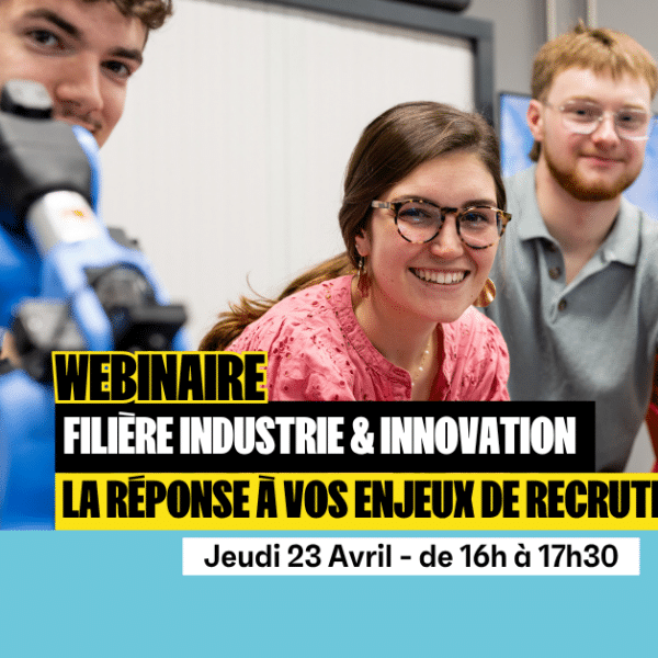 Webinaire Industrie & Innovation : La réponse stratégique à vos enjeux de recrutement